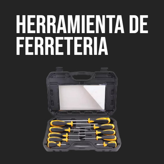 HERRAMIENTA DE FERRETERIA GENERAL
